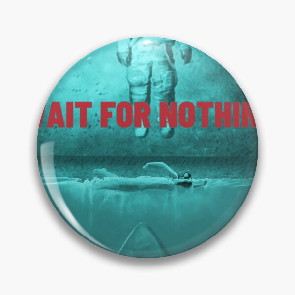 Item preview, Wait for Nothing designed and sold by nroflmao.