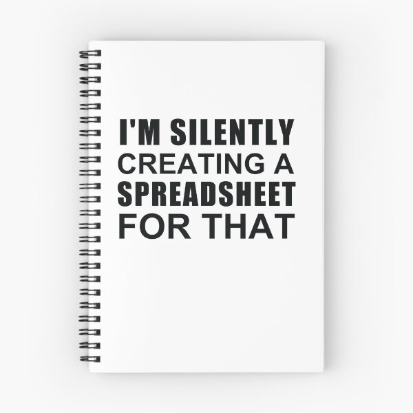Item preview, I'm Silently Creating A Spreadsheet For That designed and sold by SakuraPxl.