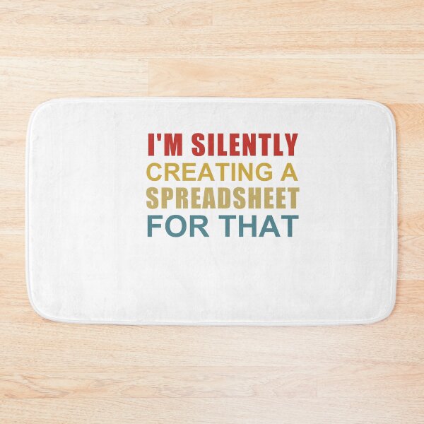 Item preview,  I'm Silently Creating A Spreadsheet For That designed and sold by SakuraPxl.