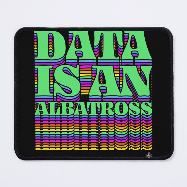 Item preview, Data is an albatross designed and sold by HithertoAi.
