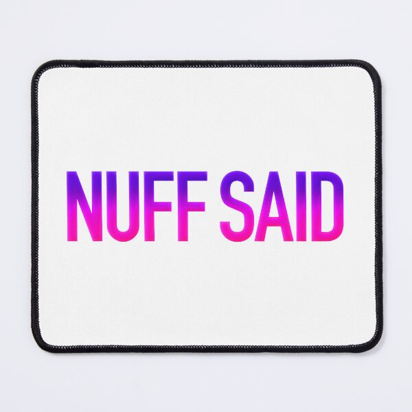 Item preview, Nuff Said in Pink and Purple Modern Minimal designed and sold by Memes N Lore .