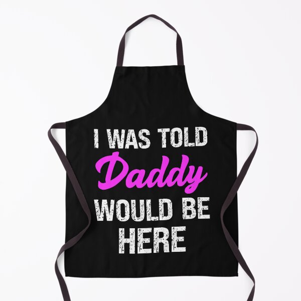 Item preview, I Was Told Daddy Would Be Here designed and sold by SharpThreadZ.