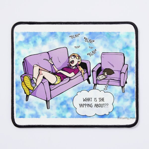 Item preview, What is she yapping about?? designed and sold by TheUncannyMoon.