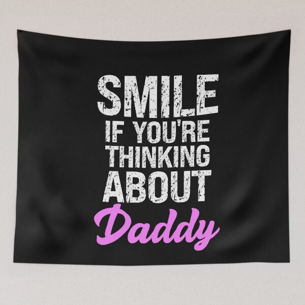 Item preview, Smile If You're Thinking About Daddy Submissive Quote designed and sold by SharpThreadZ.
