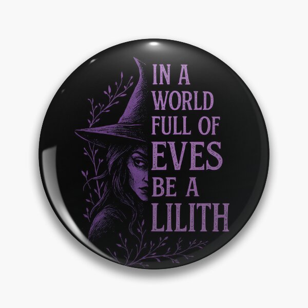 Item preview, Lilith In A World Of Eves Be A Lilith Feminist Empowerment designed and sold by ArtFromBeyond.
