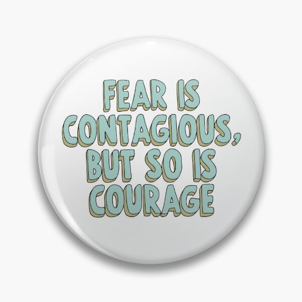 Item preview, Fear Is Contagious But So Is Courage designed and sold by My Kozy Shoppe.