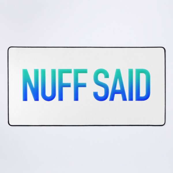 Item preview, Nuff Said in Teal and Blue Modern Minimal designed and sold by Memes N Lore .