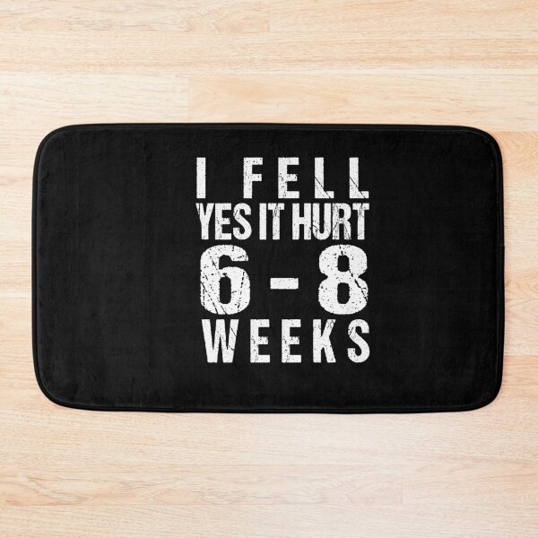 Item preview,  I FELL YES IT HURT 6-8 WEEKS Funny Broken Bone Arm designed and sold by SakuraPxl.