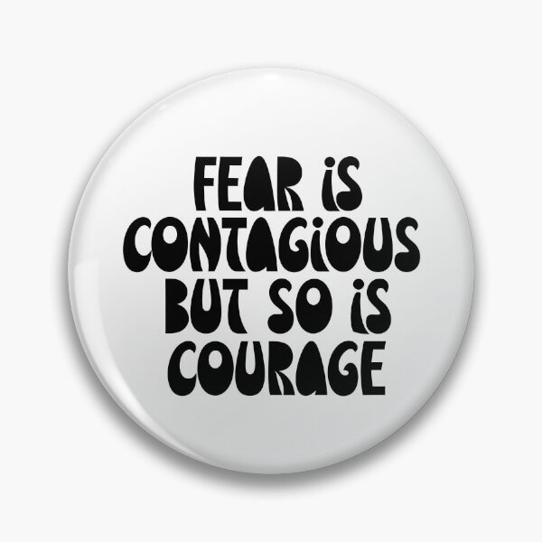 Item preview, Fear Is Contagious But So Is Courage designed and sold by My Kozy Shoppe.
