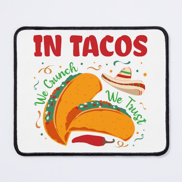 Item preview, In Tacos We Trust - Taco Lover designed and sold by CatchyfulPrints.