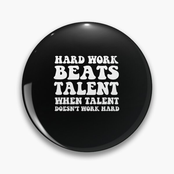 Artikelvorschau, Harte Arbeit schlägt Talent, wenn Talent nicht funktioniert entworfen und verkauft von SakuraPxl.