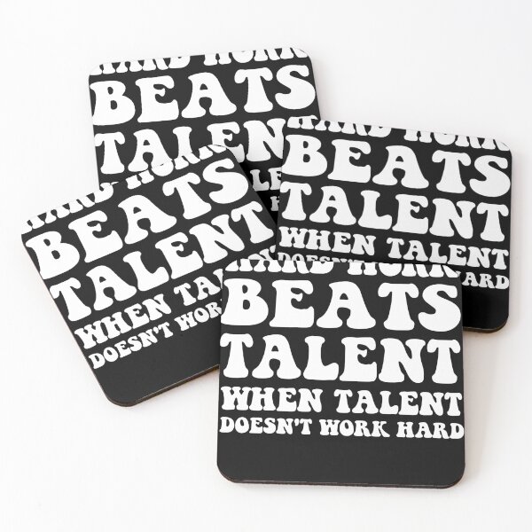 Item preview,  Hard Work Beats Talent When Talent Doesn't Work designed and sold by SakuraPxl.