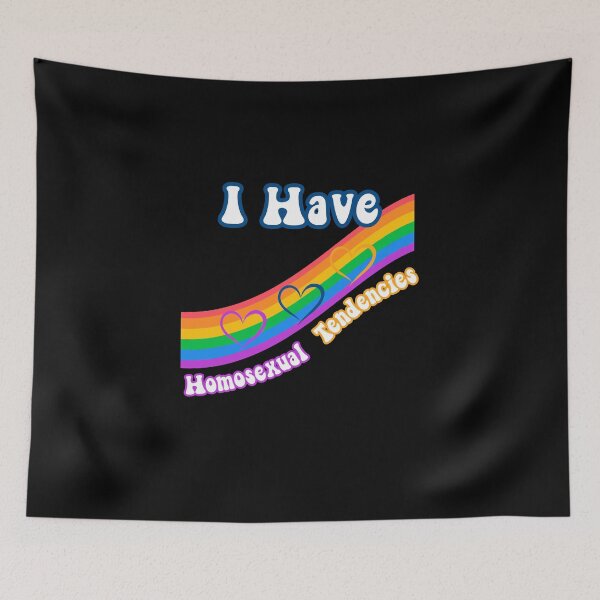 Item preview, I Have Homosexual Tendencies Meme designed and sold by RobbyCreations.
