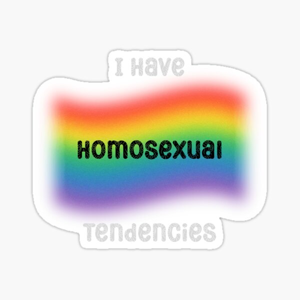 Artikel-Vorschau von Ich habe homosexuelle Neigungen Meme, designt und verkauft von RobbyCreations.