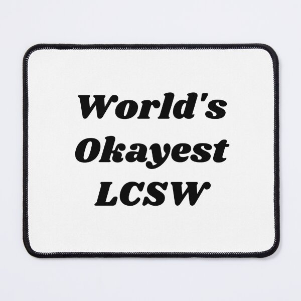 Item preview, World's Okayest LCSW Simple Design. Great gift for therapists, grads, counselors, social workers, mental health workers, supervisors. designed and sold by brodidudie.
