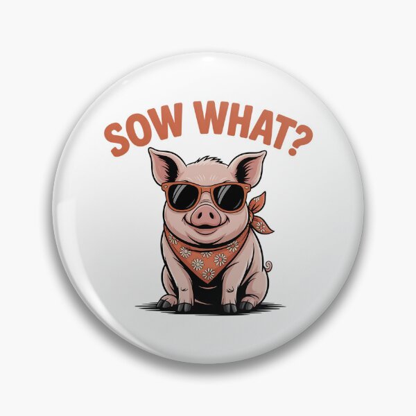 Item preview, Sow What Funny Pig Pun – Cute Farm Animal Sarcastic Design for Pig Lovers & Country Girls designed and sold by CoastalEmp.