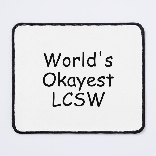 Item preview, World's Okayest LCSW Ironic Simple Meme Design. Great gift for therapists, grads, counselors, social workers, mental health workers, supervisors. designed and sold by brodidudie.