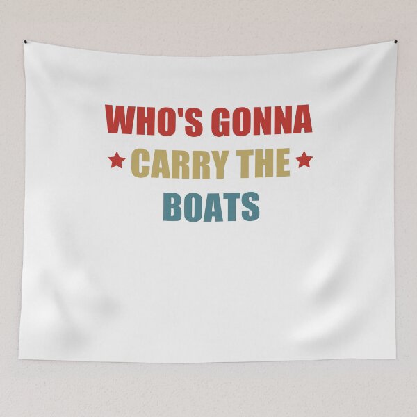 Item preview,  Who's Gonna Carry The Boats designed and sold by SakuraPxl.