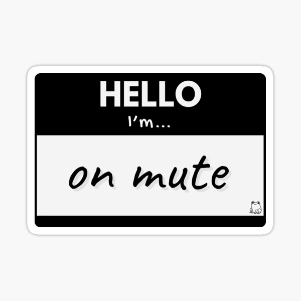 Item preview, Hello I'm On Mute – Black designed and sold by buglevel.