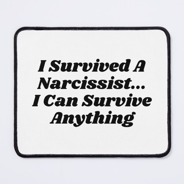 Item preview, I Survived A Narcissist... I Can Survive Anything - Narcissist Survivor Quote Sticker designed and sold by brodidudie.