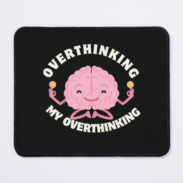 Item preview, OVER THINKING MY OVER THINKING designed and sold by Kilkennyunseen.
