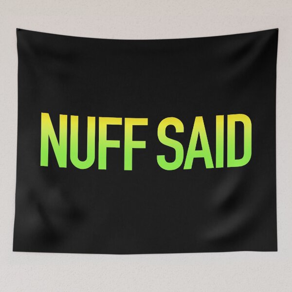 Item preview, Nuff Said in Yellow and Green Modern Minimal designed and sold by Memes N Lore .