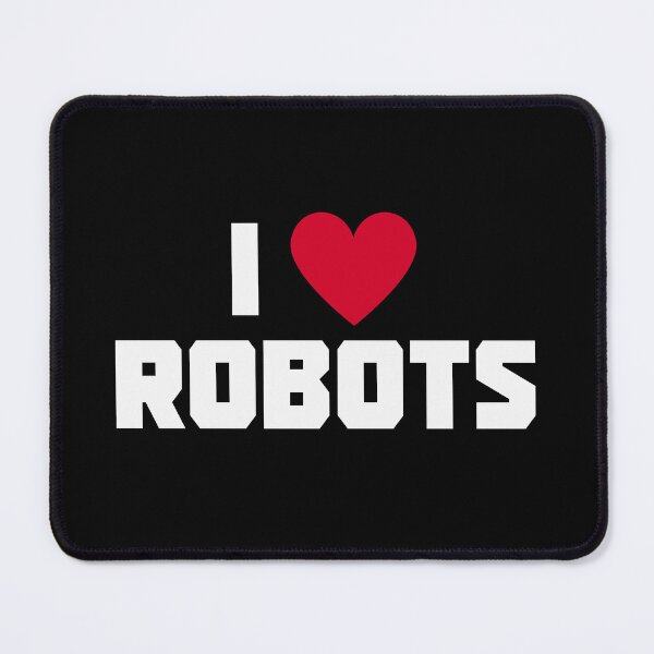 Item preview, I Love Robots designed and sold by UNK-Fatigues.