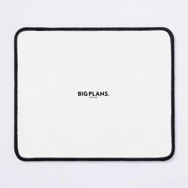 Item preview, Big Plans Don’t Ask Slogan designed and sold by MadeInManny.