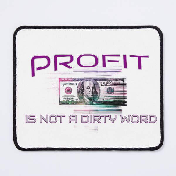Item preview, "Profit-Is not a dirty word." designed and sold by execoutfitters.