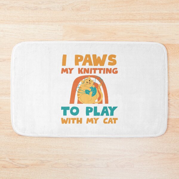 Item preview, I paws my knitting to play with my cat designed and sold by BritishDelights.