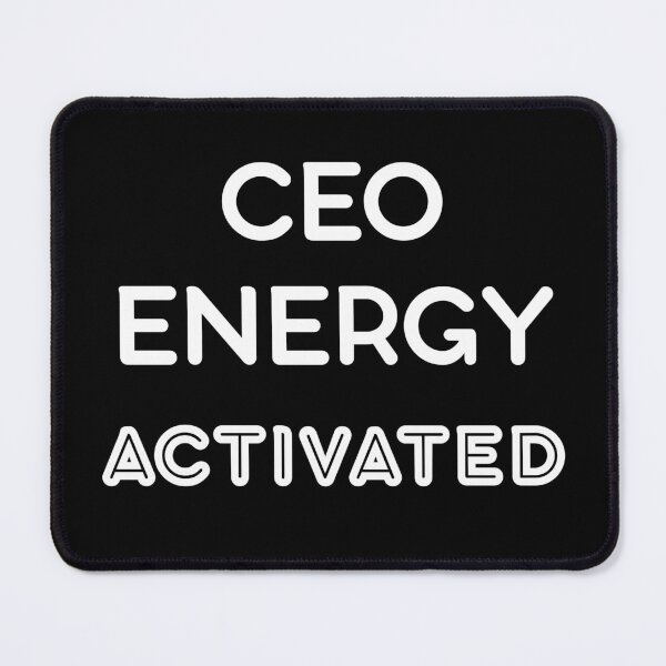 Item preview, CEO Energy Activated – Boss Mindset Quote designed and sold by CeeJayesDesigns.