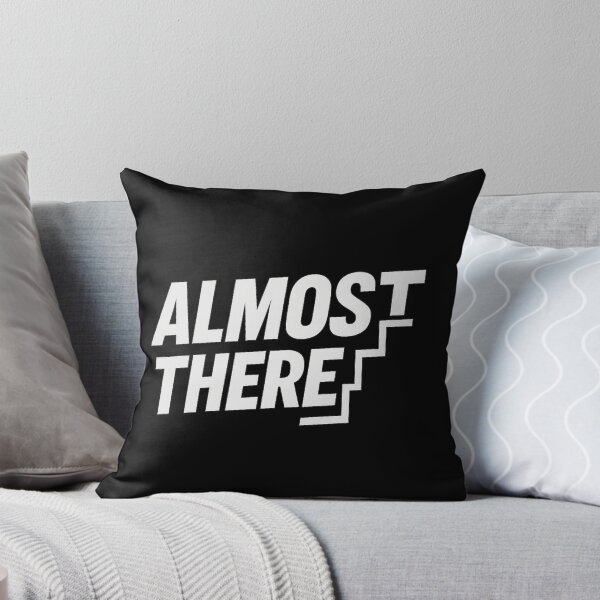 Item preview, Almost There – Bold Motivational Typographic Design designed and sold by Artovia-Shop.