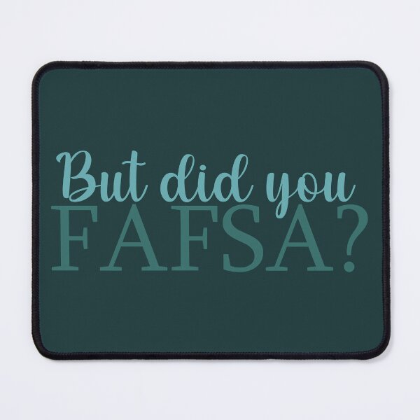 Item preview, But did you FAFSA? designed and sold by loucitygoods.
