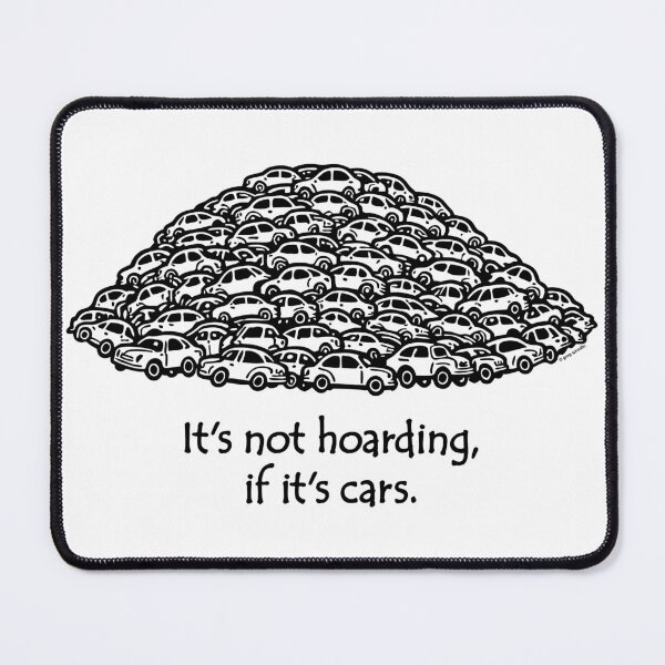 Item preview, It’s Not Hoarding If It’s Cars – Funny Junkyard Car Collector Design designed and sold by Automotive Art by Greg.