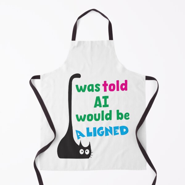 Item preview, I Was Told AI Would Be Aligned – Sarcastic AI & Tech Humor Tee designed and sold by Sarcastic designs.