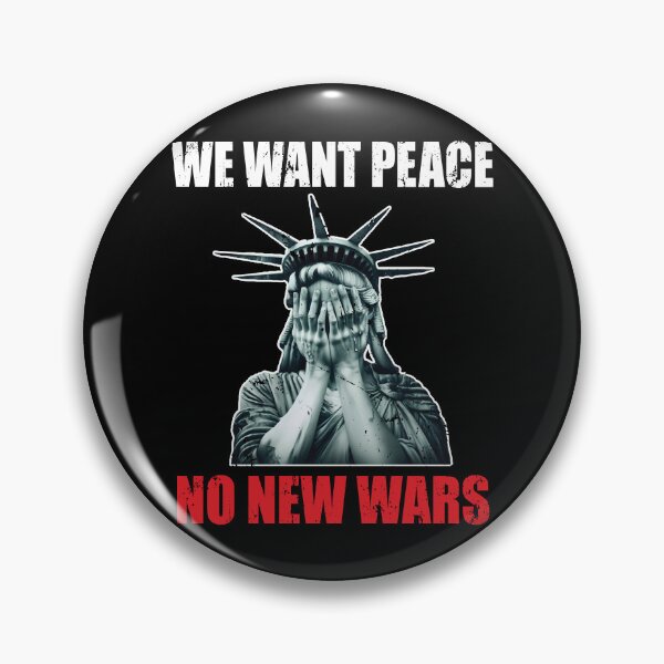 Item preview, Anti War Anti Trump No New Wars We Want Peace Activist Pro Peace Anti War designed and sold by wtfbba.