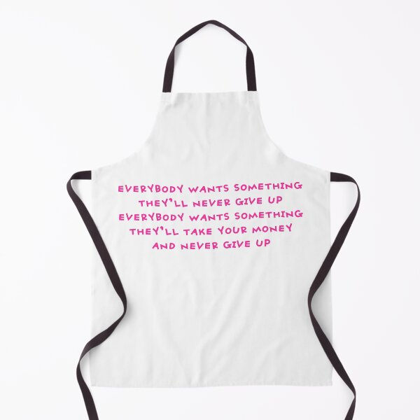 Item preview, Everybody Wants Something designed and sold by UNK-Fatigues.