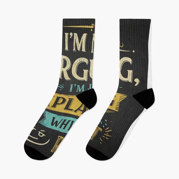 Item preview, I'm Not Arguing, I'm Just Explaining Why I'm Right designed and sold by FitEnvy.