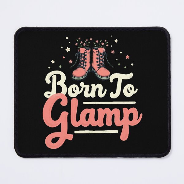 Item preview, Born To Glamp Cute Glamorous Camping Adventure designed and sold by Junkie-Worx.