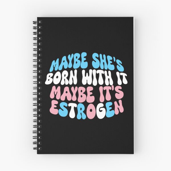 Item preview, Maybe She's Born With It, Maybe It's Estrogen designed and sold by Testament Crux.
