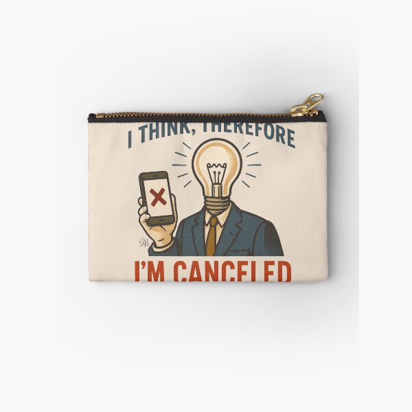 Item preview, I Think, Therefore I'm Canceled designed and sold by Jeni Hudson.