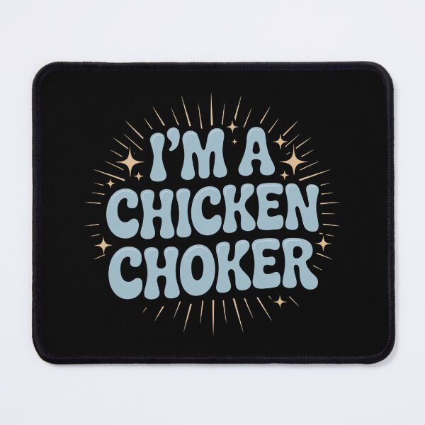 Item preview, I'm A Chicken Choker - Black and Gold designed and sold by Peter Stawicki.