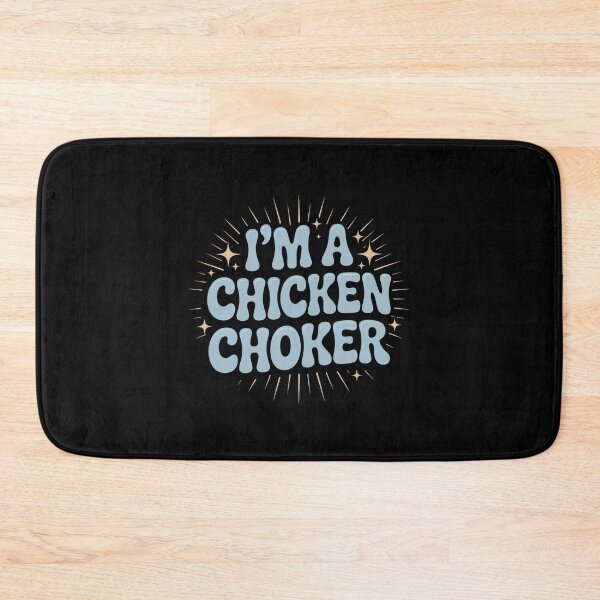 Item preview, I'm A Chicken Choker - Black and Gold designed and sold by Peter Stawicki.