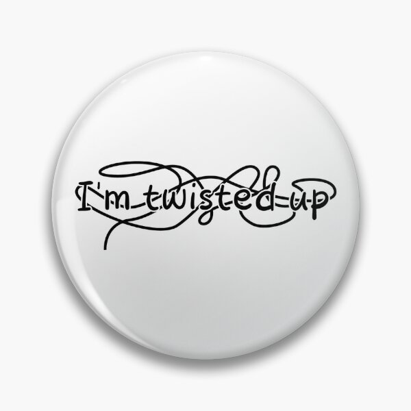 Item preview, I'm Twisted Up designed and sold by Mady33.