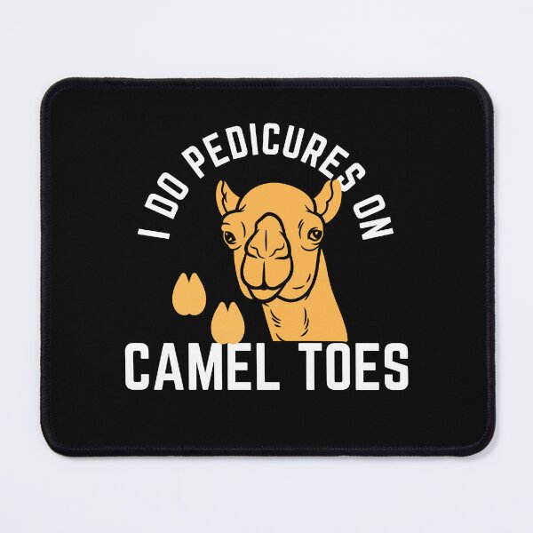 Item preview, I Do Pedicures On Camel Toes designed and sold by dudelinart.