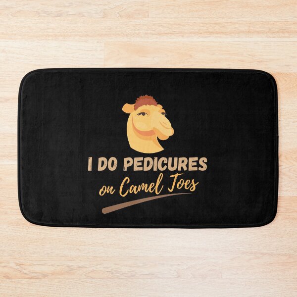 Item preview, I Do Pedicures On Camel Toes designed and sold by dudelinart.