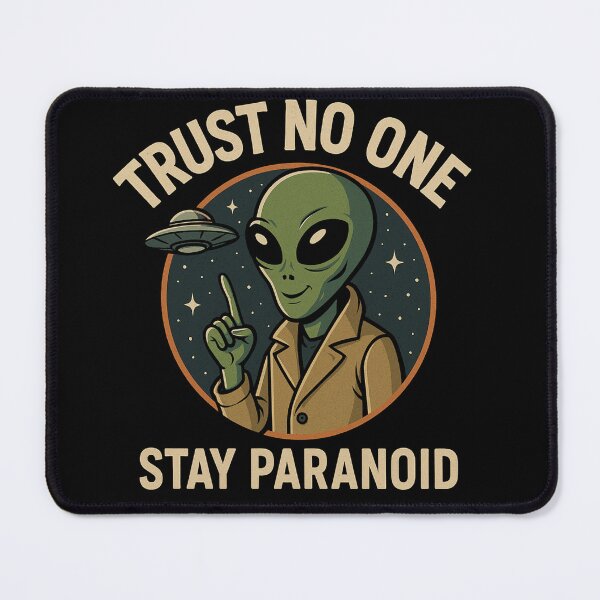 Item preview, Trust No One. Stay Paranoid designed and sold by M4K3RB0T.