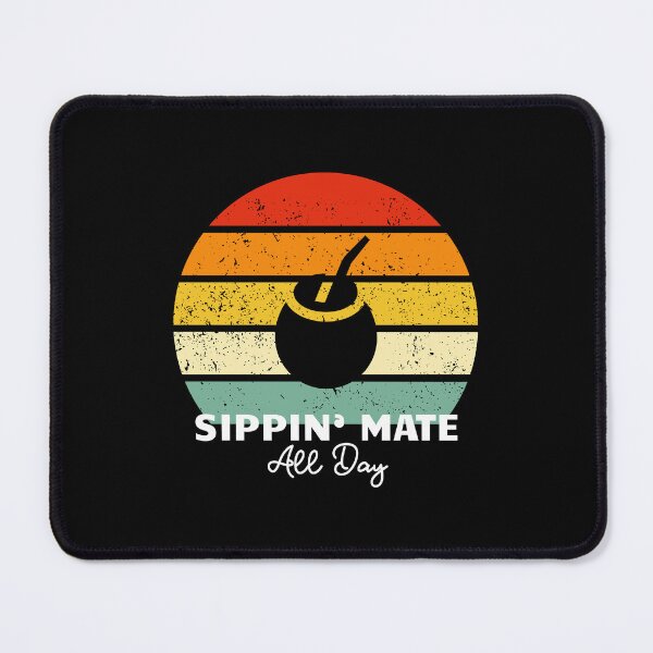 Item preview, Sippin’ Mate All Day designed and sold by musthavewords.