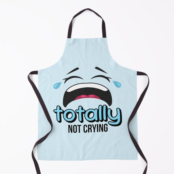 Item preview, Totally Not Crying designed and sold by musthavewords.
