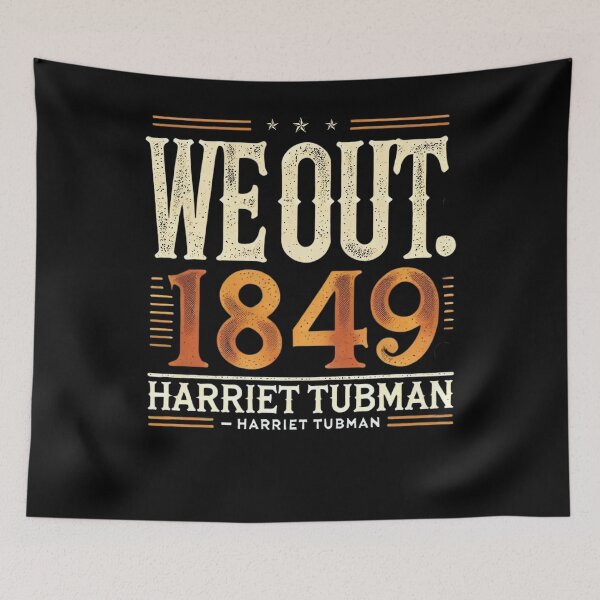 Item preview, Harriet Tubman We Out 1849 African American History designed and sold by Art2Me.